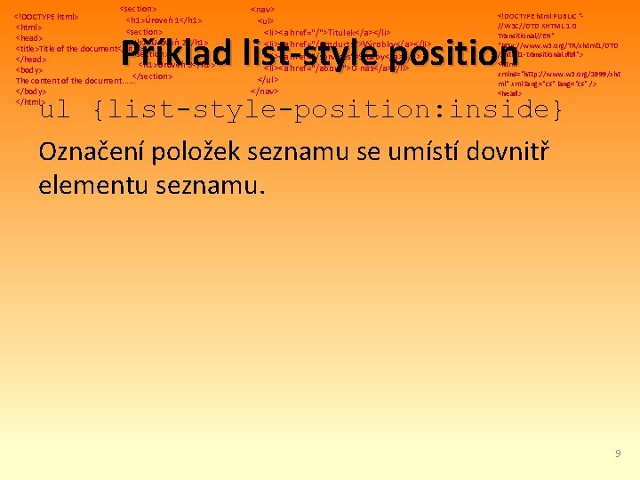 <section> <!DOCTYPE html> <h 1>Úroveň 1</h 1> <html> <section> <head> <h 1>Úroveň 2</h 1>