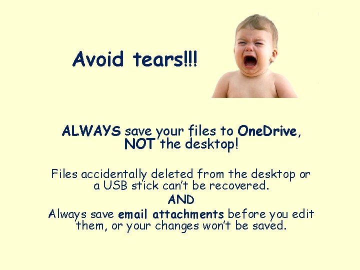 Avoid tears!!! ALWAYS save your files to One. Drive, NOT the desktop! Files accidentally