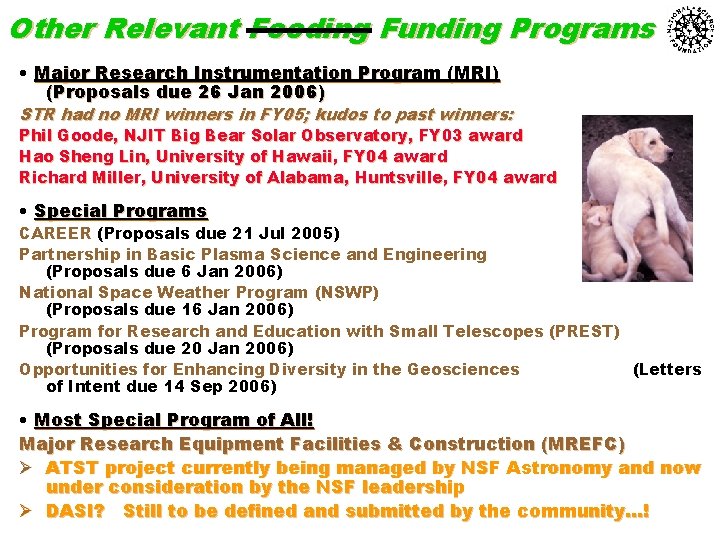 Other Relevant Feeding Funding Programs • Major Research Instrumentation Program (MRI) (Proposals due 26