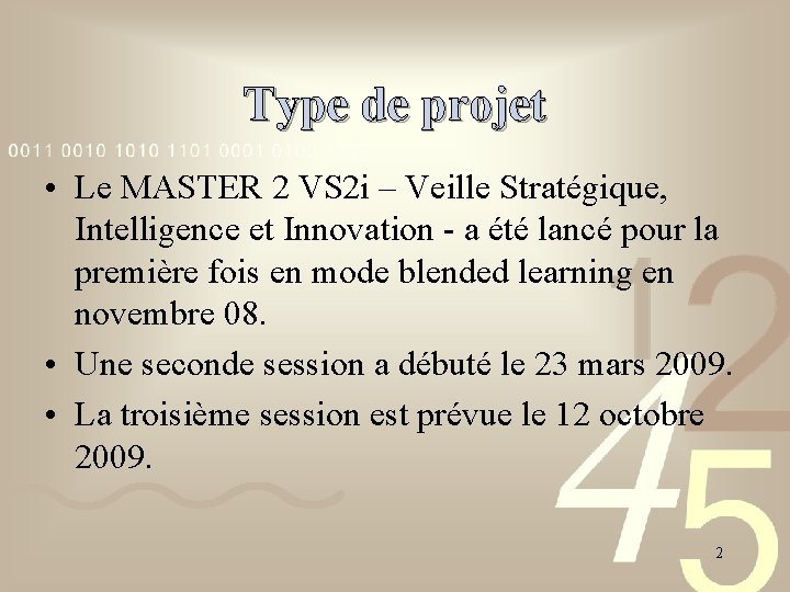 Type de projet • Le MASTER 2 VS 2 i – Veille Stratégique, Intelligence