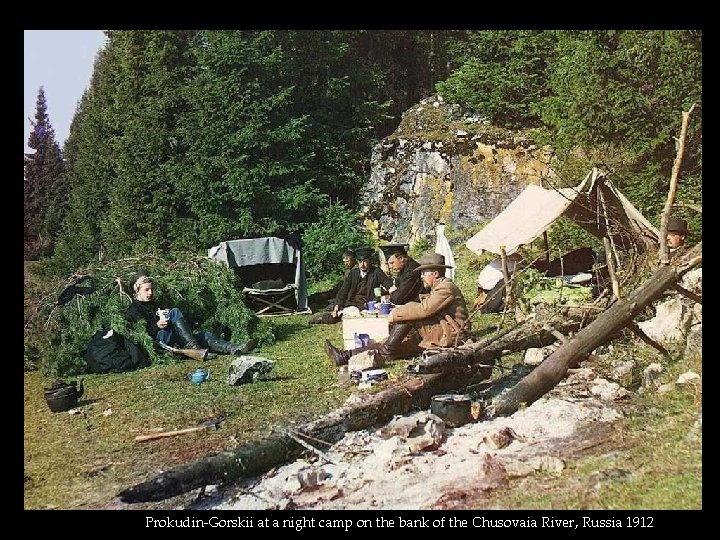 Prokudin-Gorskii at a night camp on the bank of the Chusovaia River, Russia 1912