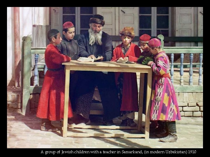 A group of Jewish children with a teacher in Samarkand, (in modern Uzbekistan) 1910