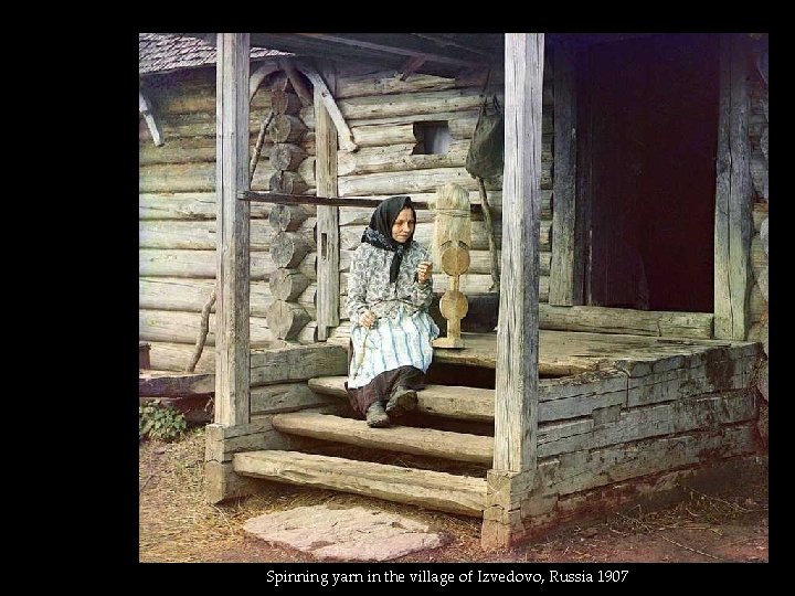 Spinning yarn in the village of Izvedovo, Russia 1907 