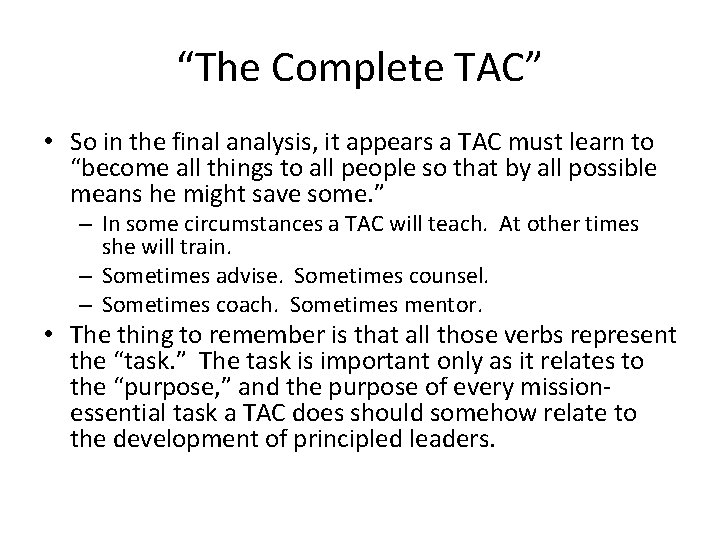 “The Complete TAC” • So in the final analysis, it appears a TAC must