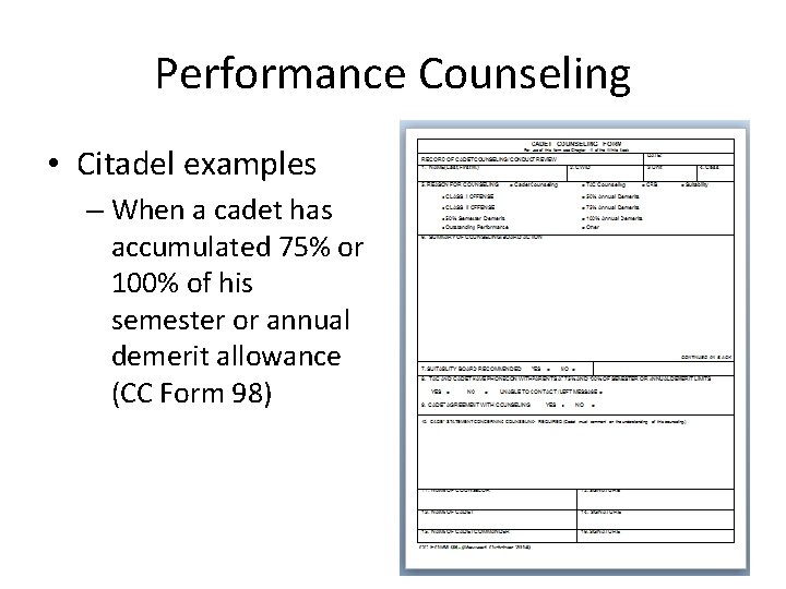 Performance Counseling • Citadel examples – When a cadet has accumulated 75% or 100%
