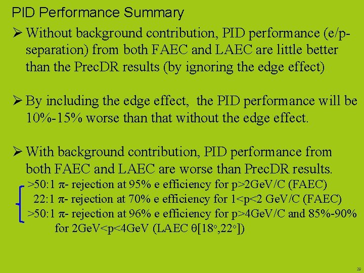 PID Performance Summary Ø Without background contribution, PID performance (e/pseparation) from both FAEC and