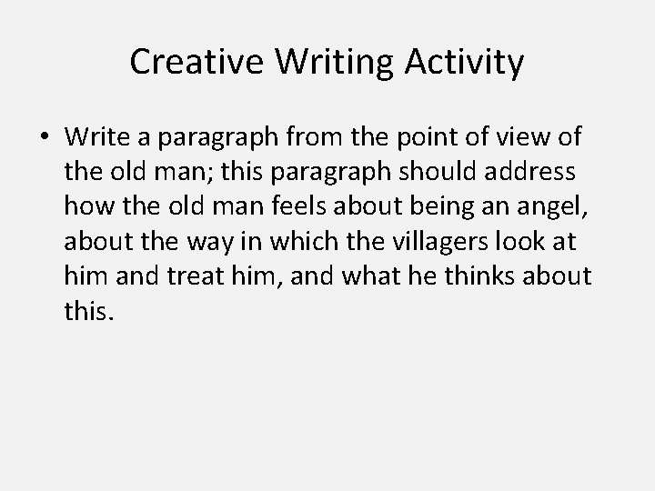 Creative Writing Activity • Write a paragraph from the point of view of the
