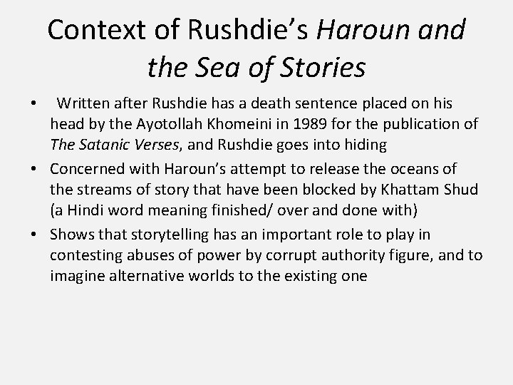 Context of Rushdie’s Haroun and the Sea of Stories Written after Rushdie has a Context of Rushdie’s Haroun and the Sea of Stories Written after Rushdie has a