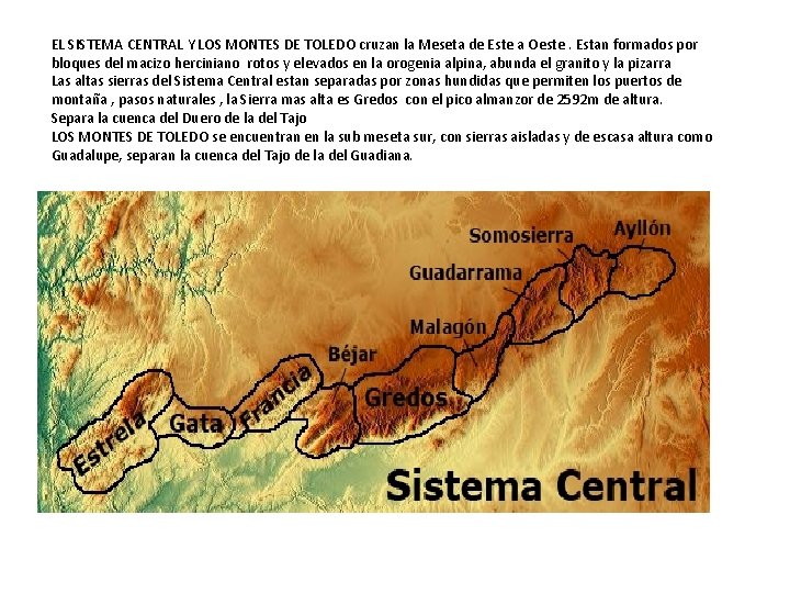 EL SISTEMA CENTRAL Y LOS MONTES DE TOLEDO cruzan la Meseta de Este a