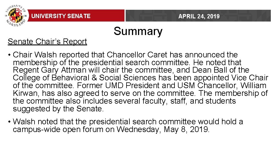 UNIVERSITY SENATE Senate Chair’s Report APRIL 24, 2019 Summary • Chair Walsh reported that