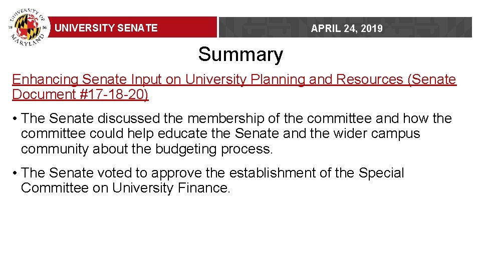 UNIVERSITY SENATE APRIL 24, 2019 Summary Enhancing Senate Input on University Planning and Resources