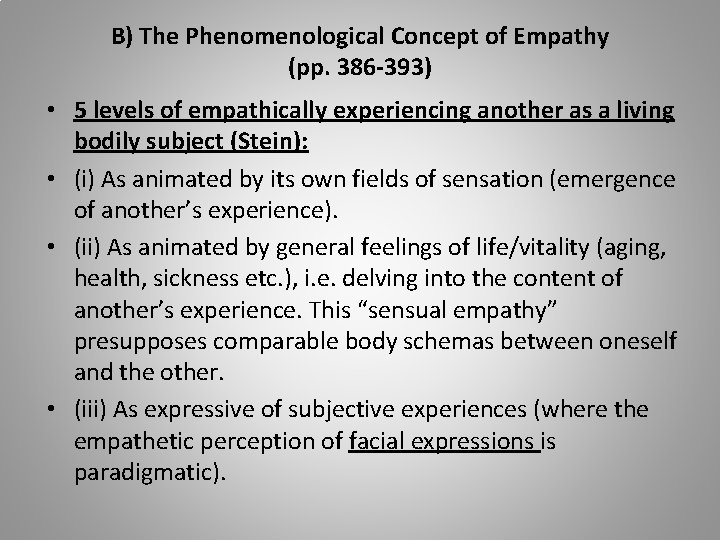 B) The Phenomenological Concept of Empathy (pp. 386 -393) • 5 levels of empathically