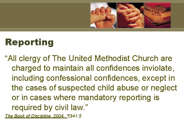 Reporting “All clergy of The United Methodist Church are charged to maintain all confidences