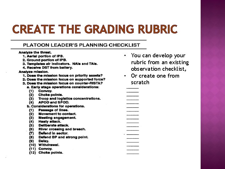 CREATE THE GRADING RUBRIC • You can develop your rubric from an existing observation