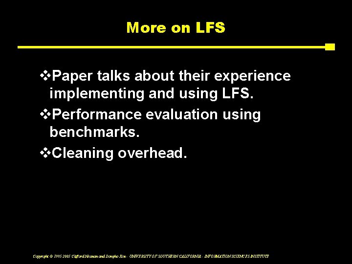 More on LFS v. Paper talks about their experience implementing and using LFS. v.