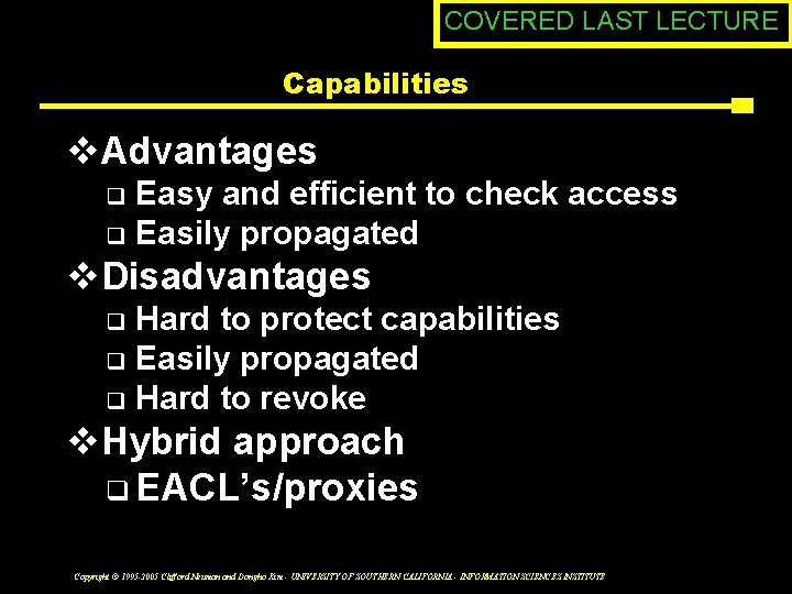 COVERED LAST LECTURE Capabilities v. Advantages Easy and efficient to check access q Easily