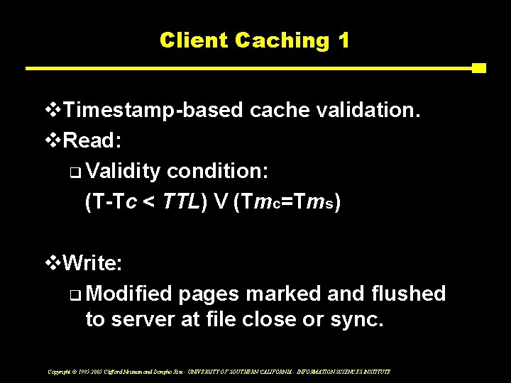 Client Caching 1 v. Timestamp-based cache validation. v. Read: q Validity condition: (T-Tc <