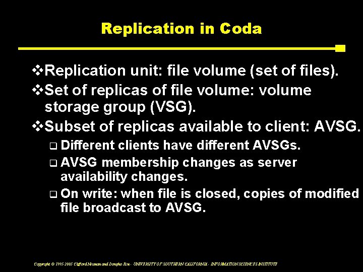 Replication in Coda v. Replication unit: file volume (set of files). v. Set of