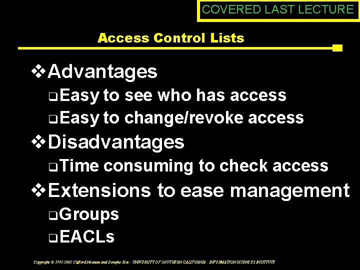 COVERED LAST LECTURE Access Control Lists v. Advantages q Easy to see who has