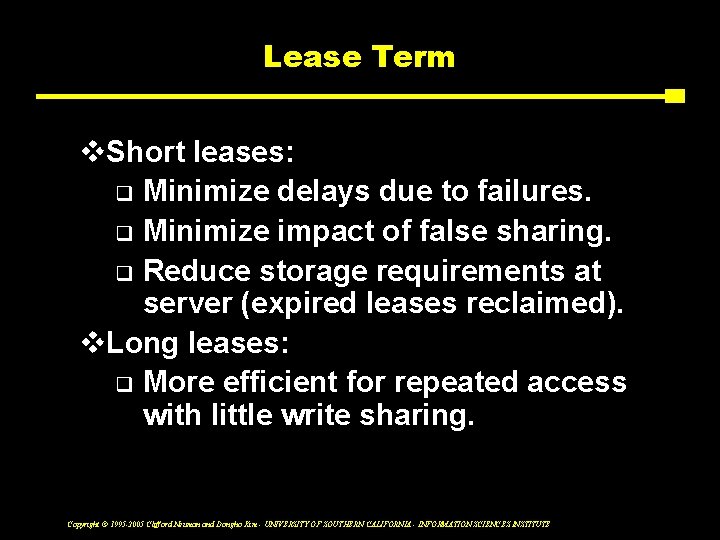 Lease Term v. Short leases: q Minimize delays due to failures. q Minimize impact