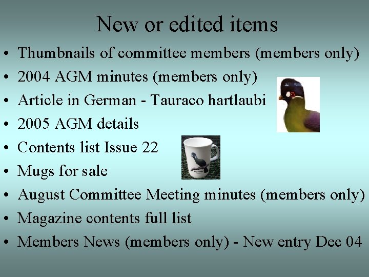 New or edited items • • • Thumbnails of committee members (members only) 2004