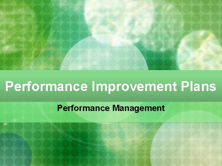 Performance Improvement Plans Performance Management 