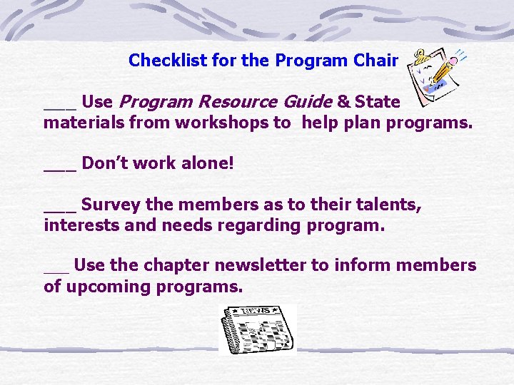 Checklist for the Program Chair ___ Use Program Resource Guide & State materials from