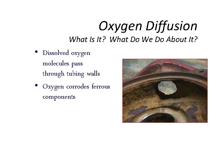 Oxygen Diffusion What Is It? What Do We Do About It? • Dissolved oxygen