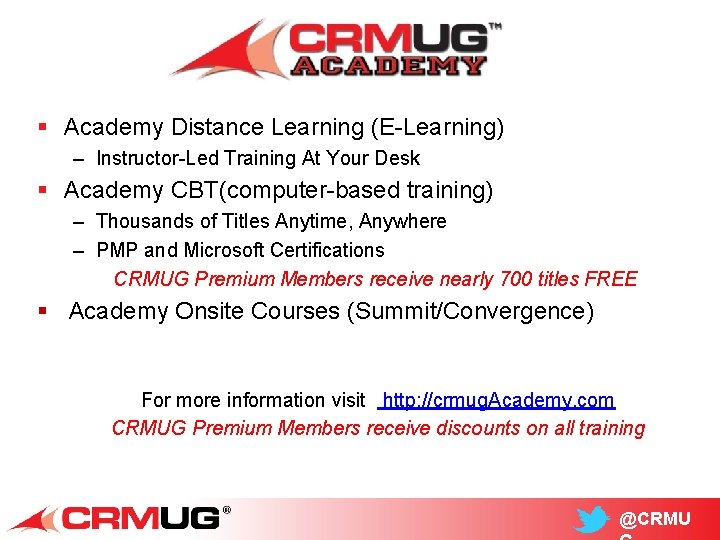 § Academy Distance Learning (E-Learning) – Instructor-Led Training At Your Desk § Academy CBT(computer-based