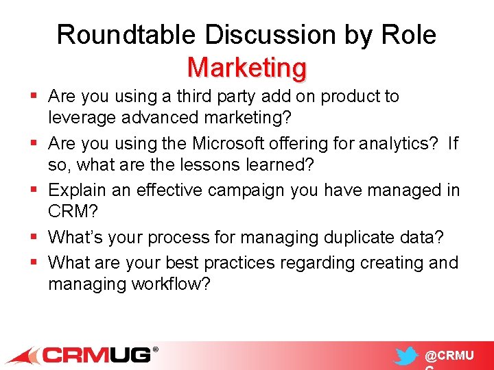 Roundtable Discussion by Role Marketing § Are you using a third party add on