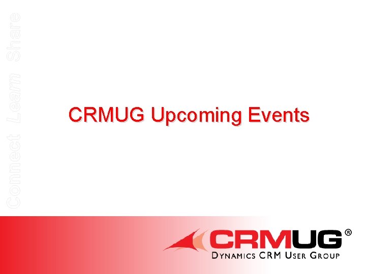 Connect Learn Share CRMUG Upcoming Events 