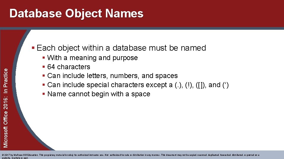 Database Object Names Microsoft Office 2016: In Practice § Each object within a database