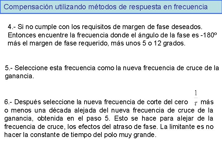 Compensación utilizando métodos de respuesta en frecuencia 4. - Si no cumple con los