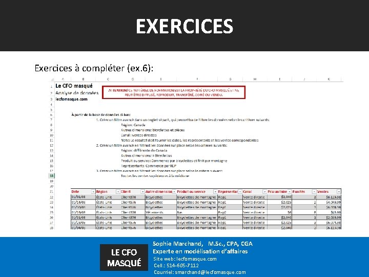 EXERCICES Exercices à compléter (ex. 6): LE CFO MASQUÉ Sophie Marchand, M. Sc. ,
