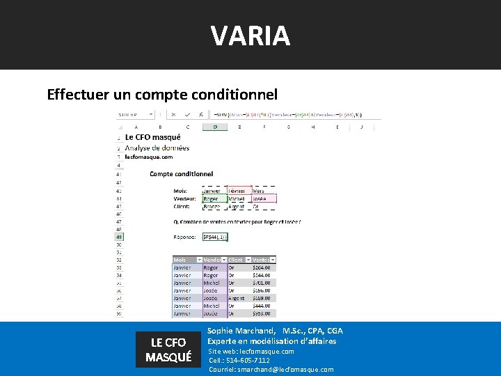 VARIA Effectuer un compte conditionnel LE CFO MASQUÉ Sophie Marchand, M. Sc. , CPA,