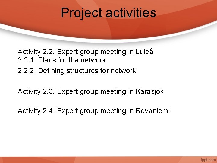 Project activities Activity 2. 2. Expert group meeting in Luleå 2. 2. 1. Plans