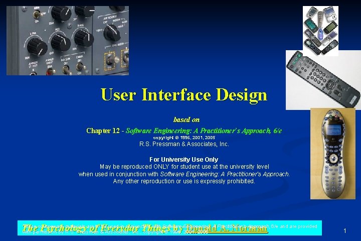 User Interface Design based on Chapter 12 - Software Engineering: A Practitioner’s Approach, 6/e