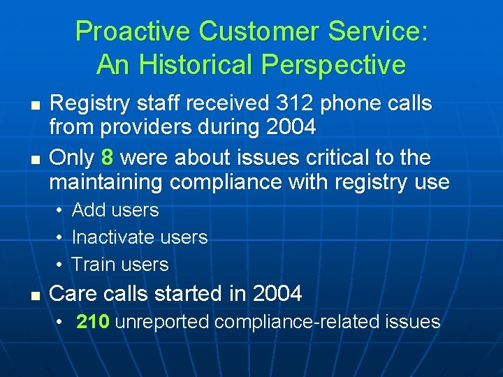 Using the Provider Management Database and Proactive Customer