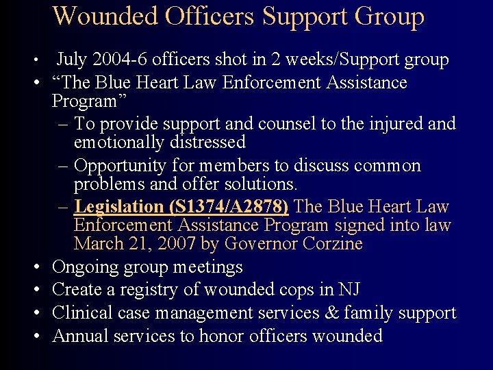 Wounded Officers Support Group • • • July 2004 -6 officers shot in 2