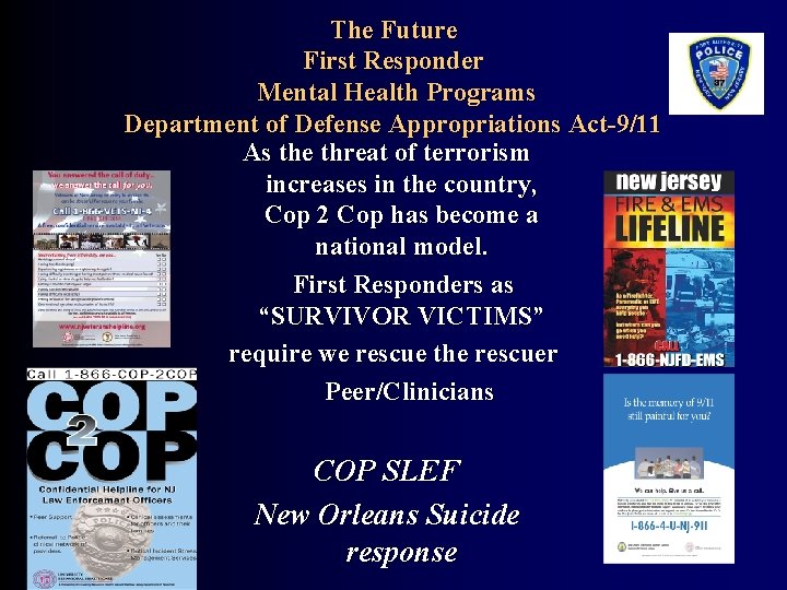 The Future First Responder Mental Health Programs Department of Defense Appropriations Act-9/11 As the