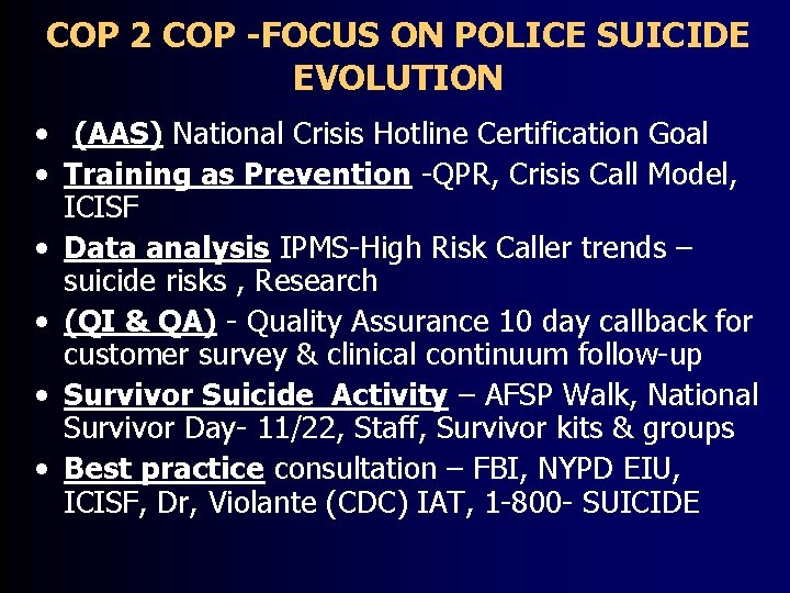 COP 2 COP -FOCUS ON POLICE SUICIDE EVOLUTION • (AAS) National Crisis Hotline Certification