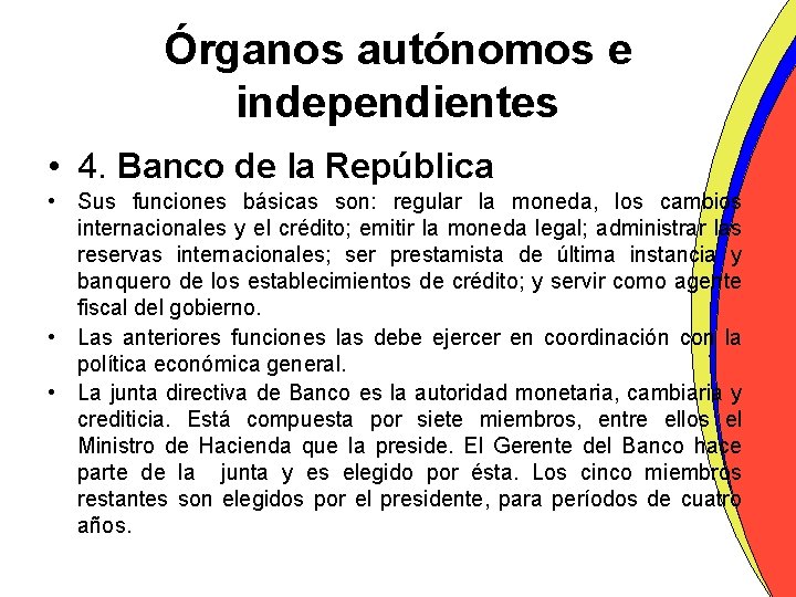 Órganos autónomos e independientes • 4. Banco de la República • Sus funciones básicas