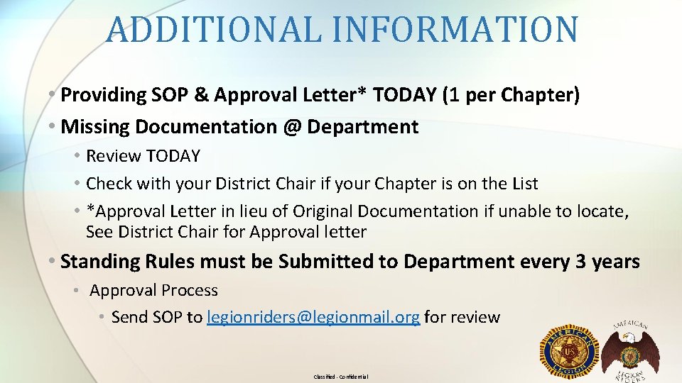 ADDITIONAL INFORMATION • Providing SOP & Approval Letter* TODAY (1 per Chapter) • Missing