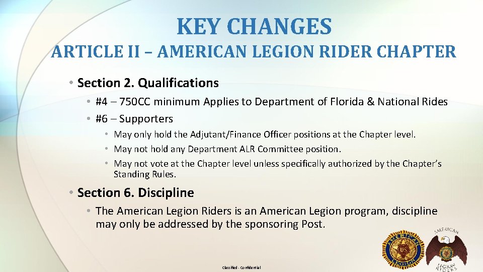 KEY CHANGES ARTICLE II – AMERICAN LEGION RIDER CHAPTER • Section 2. Qualifications •