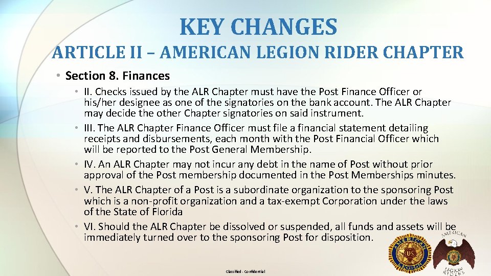 KEY CHANGES ARTICLE II – AMERICAN LEGION RIDER CHAPTER • Section 8. Finances •