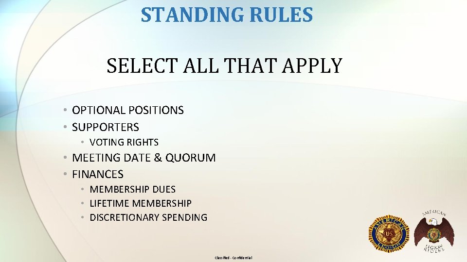 STANDING RULES SELECT ALL THAT APPLY • OPTIONAL POSITIONS • SUPPORTERS • VOTING RIGHTS