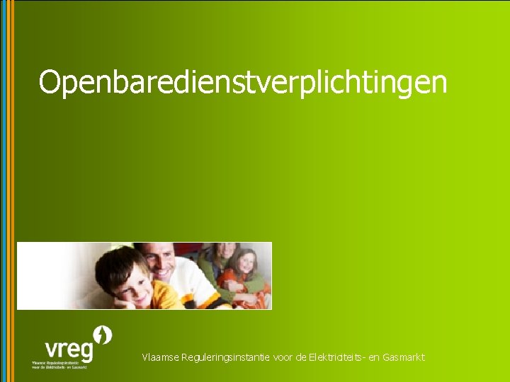 Openbaredienstverplichtingen Vlaamse Reguleringsinstantie voor de Elektriciteits- en Gasmarkt 