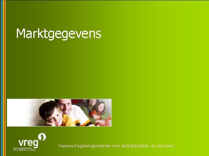 Marktgegevens Vlaamse Reguleringsinstantie voor de Elektriciteits- en Gasmarkt 