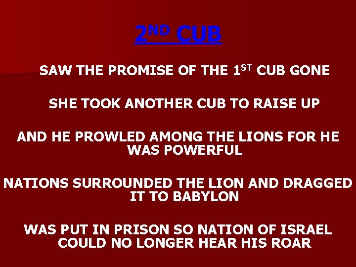 2 ND CUB SAW THE PROMISE OF THE 1 ST CUB GONE SHE TOOK