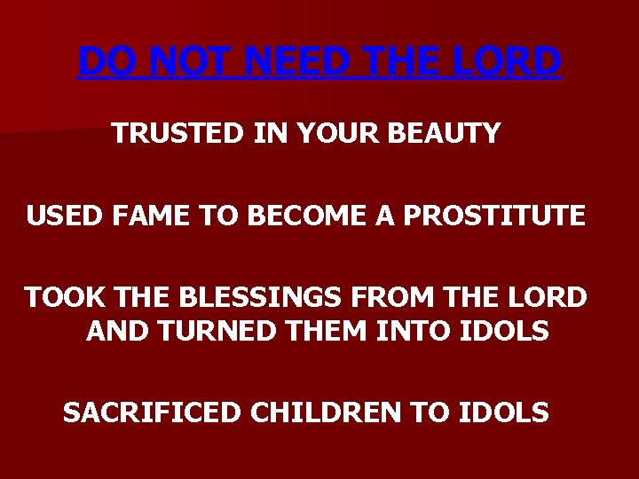 DO NOT NEED THE LORD TRUSTED IN YOUR BEAUTY USED FAME TO BECOME A